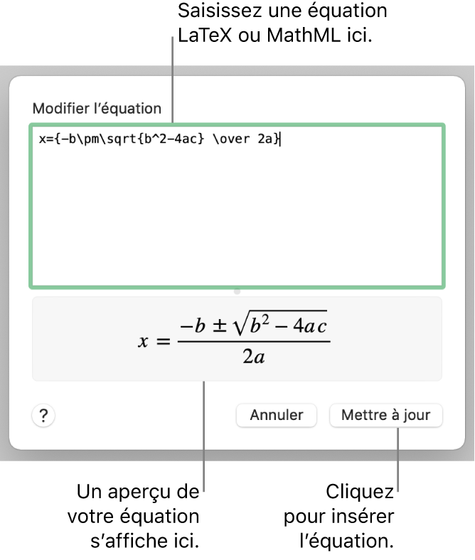 Zone de dialogue Modifier l’équation, affichant la formule quadratique composée à l’aide du langage LaTeX dans le champ Modifier l’équation, et aperçu de la formule en dessous.