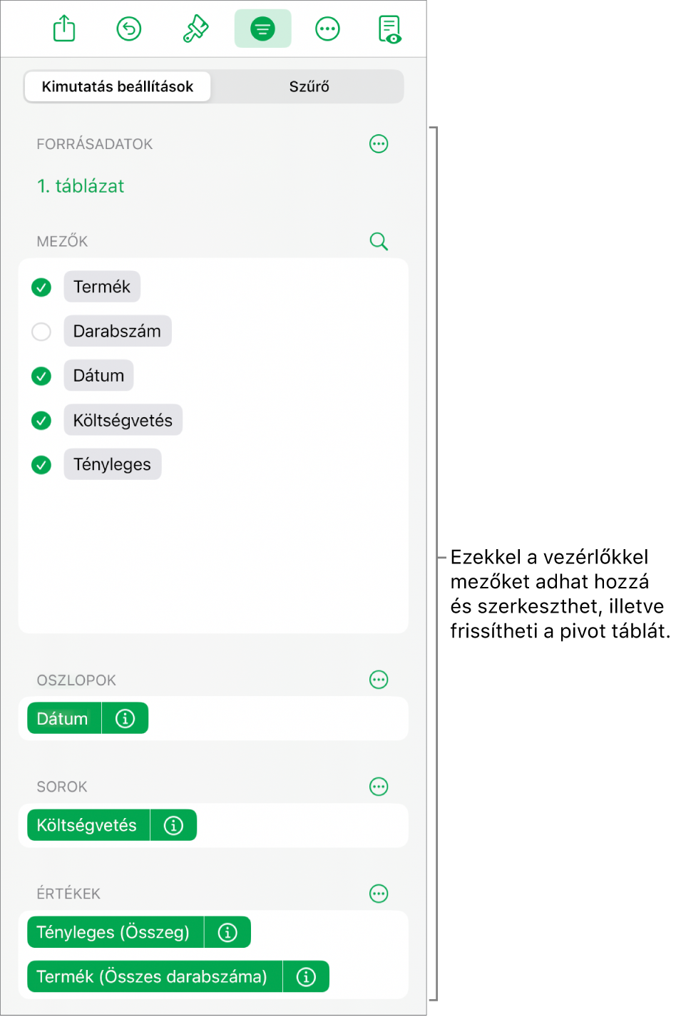 A Kimutatás beállítások menü mezőket jelenít meg az Oszlopok, Sorok és Értékek szakaszokban, illetve a mezők szerkesztésére vezérlőt.