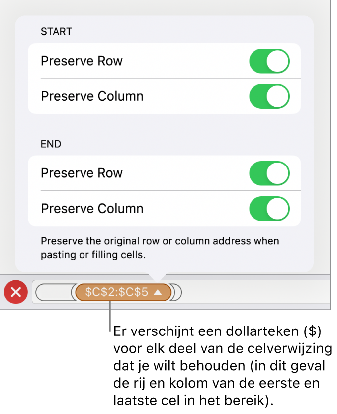 De regelaars waarin je kunt opgeven welke rij- en kolomverwijzingen van een cel behouden moeten blijven als de cel wordt verplaatst of gekopieerd. Er verschijnt een dollarteken voor elk deel van het celbereik dat je wilt behouden.