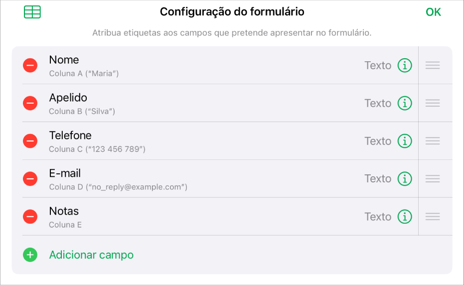 Os controlos de configuração do formulário, a mostrar opções para adicionar, editar, reordenar e apagar campos, assim como para alterar o formato dos campos (tal como de “Texto” para “Percentagem”).