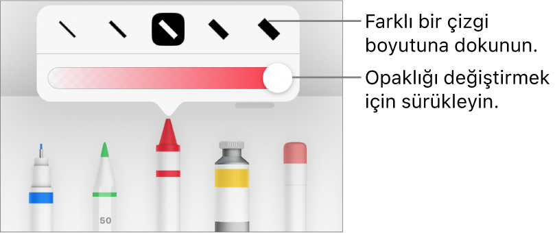 Çizgi kalınlığını seçme denetimleriyle opaklığı ayarlama sürgüsü.