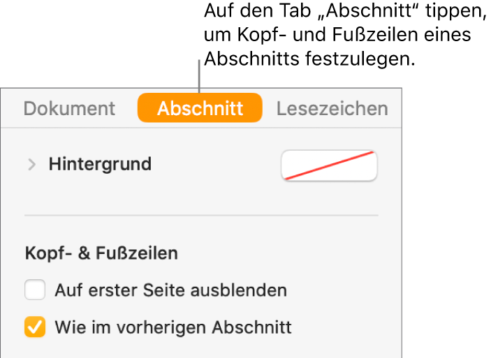 Oben in der Seitenleiste „Dokument“ ist der Tab „Abschnitt“ ausgewählt. Im Abschnitt „Kopf- und Fußzeilen“ der Seitenleiste befinden sich Markierungsfelder neben den Optionen „Auf erster Seite ausblenden“ und „Wie im vorherigen Abschnitt“.