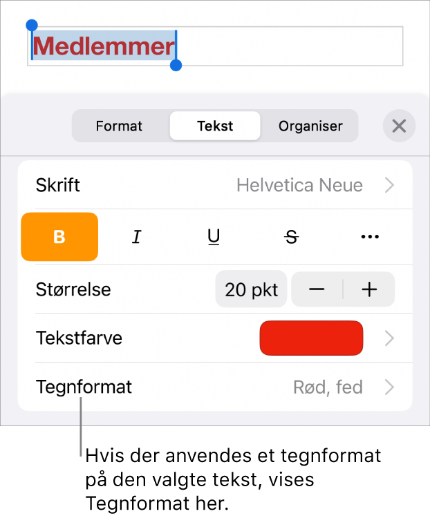 Betjeningsmulighederne til formatering af tekst med Tegnformat under betjeningsmulighederne til farve. Tegnformatet Intet vises med en stjerne.