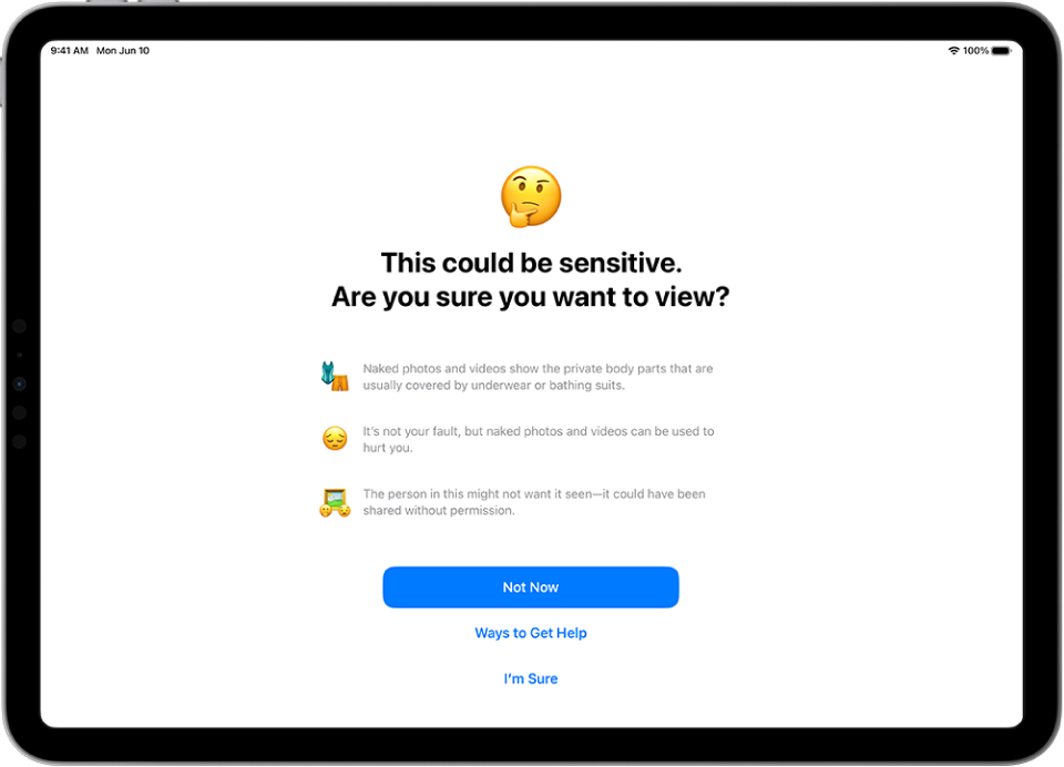 Advarsel om sensitivt innhold-skjermen, som advarer om mulig nakenhet i et bilde. Nederst på skjermen vises tre knapper som svarer på spørsmålet «Er du sikker på at du vil se det?» Knappene er Ikke nå, Slik kan du få hjelp og Jeg er sikker.