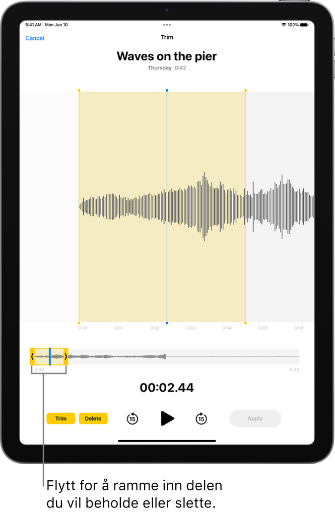 Et opptak redigeres, med de gule klippehåndtakene rundt en del av bølgeformen nederst på skjermen. Til venstre for avspillingskontrollene vises Klipp-knappen (som brukes til å slette den delen av opptaket som er utenfor håndtakene) og Slett-knappen (som brukes til å slette den delen av opptaket som er innenfor håndtakene).