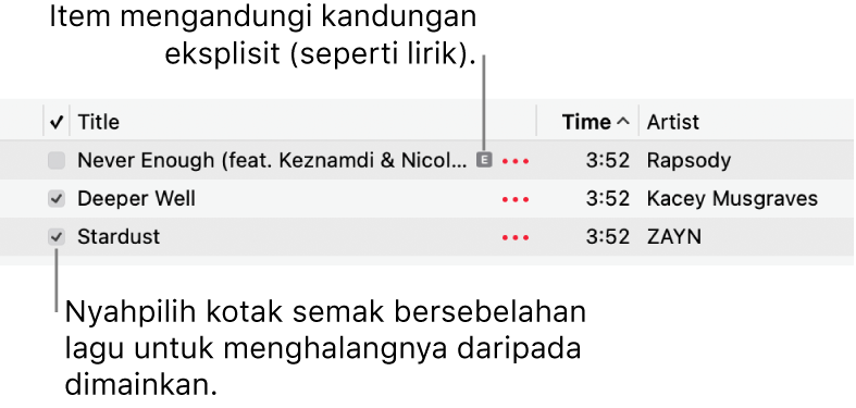 Butiran senarai lagu dalam Muzik, menunjukkan kotak semak dan simbol eksplisit untuk lagu pertama (menandakan ia mempunyai kandungan eksplisit seperti lirik). Nyahpilih kotak semak bersebelahan lagu untuk menghalangnya daripada bermain.