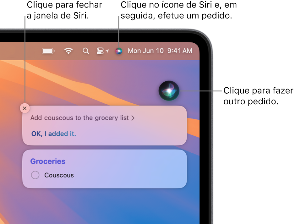 A parte direita da secretária do Mac a mostrar o ícone de Siri na barra de menus e a janela de Siri com a pergunta “Add couscous to the grocery list” e a resposta. Clique no ícone na parte superior direita da janela de Siri para efetuar outro pedido. Clique no botão “Fechar” para fechar a janela de Siri.