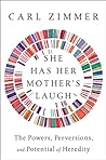 She Has Her Mother's Laugh: The Powers, Perversions, and Potential of Heredity