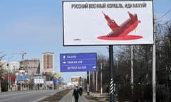 Hoarding  in Brovary, outside Kyiv, reads ‘Russian warship, fuck off’.