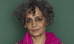 Arundhati Roy: ‘I think that I was quite a grown-up child, and I have been a pretty childish adult.’