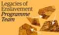 Legacies of Enslavement Programme Team text on orange background with map images and arrows overlaid