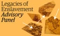 Legacies of Enslavement advisory panel text on orange background with map images and arrows overlaid