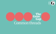 The Gene Gap: Common Threads