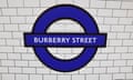 The temporary Burberry Street tube sign