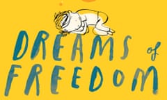 Dreams of Freedom