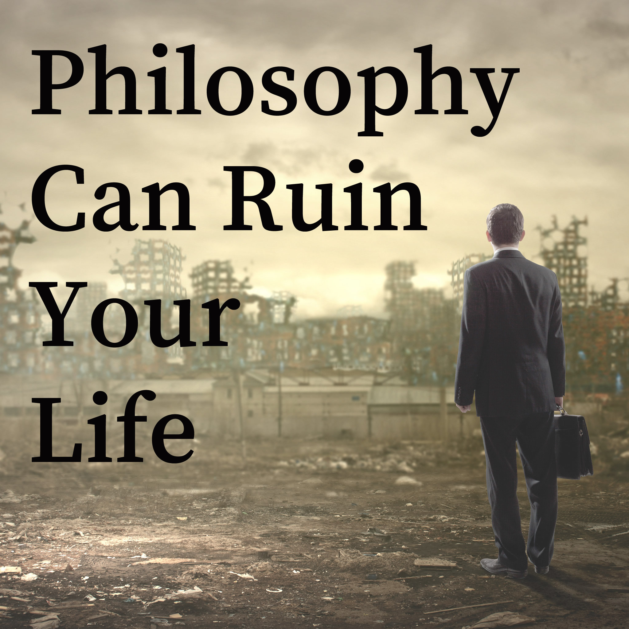 Philosophy-can-ruin-your-life