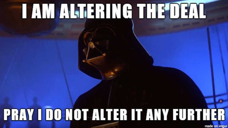 I Am Altering The Deal meme depicting Darth Vader from Star Wars.