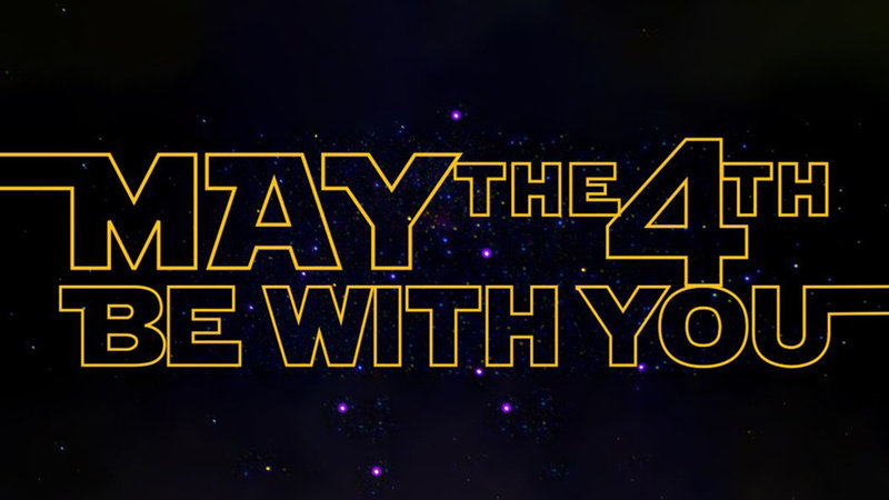 May the Force be with you May the 4th Be With You may the fourth star wars day.