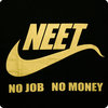 NEED | Nike logo with the letter N E E T and clarifying underneath that it implies NO JOB NO MONEY