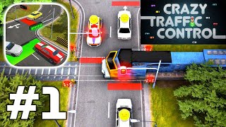 Crazy Traffic Control - Try to Avoid Crashing! Gameplay Walkthrough Android iOS Part 1