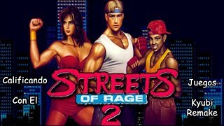 Calificando Juegos Con El Kyubi Remake - Streets Of Rage 2