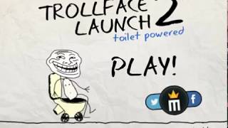 Trollface Launch 2 Toilet Powered