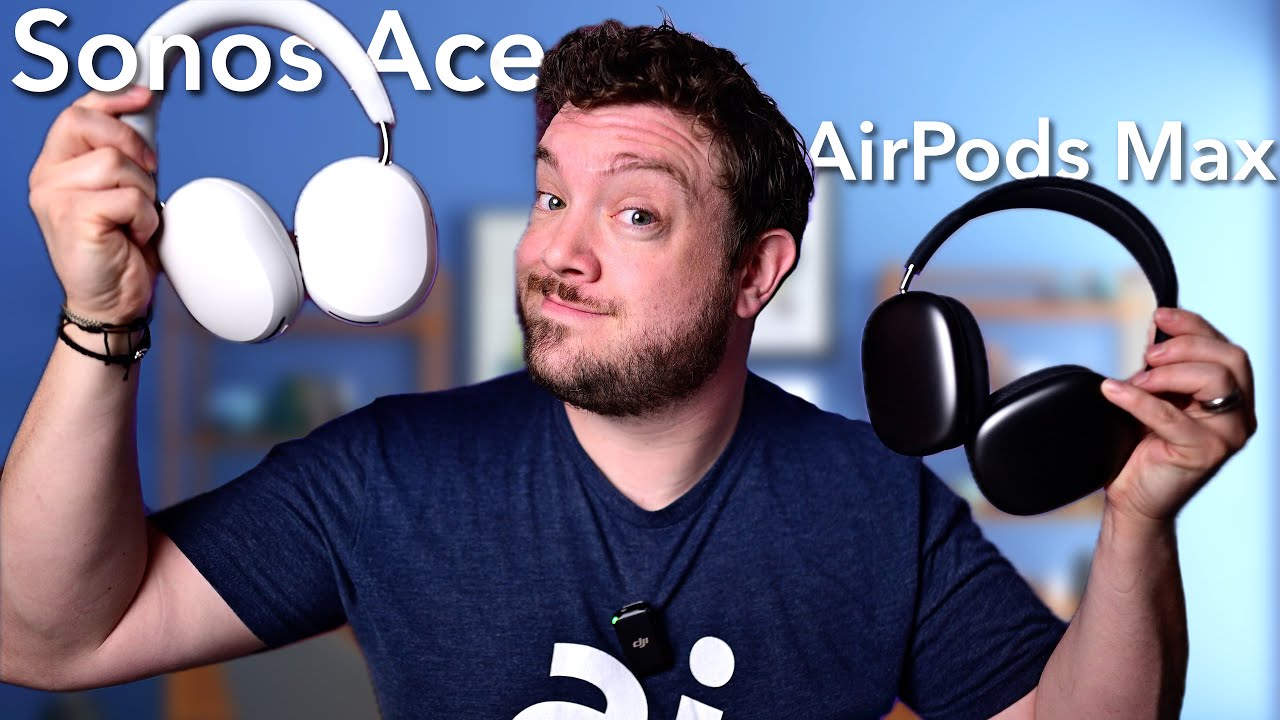AirPods Max vs. Sonos Ace: premium personal audio, compared