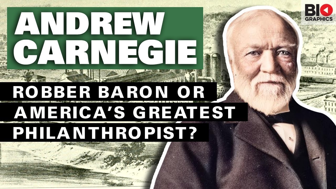 Andrew Carnegie: Robber Baron Or America’s Greatest Philanthropist?