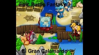 Epic Battle Fantasy 3 #4 | El gran calamardo