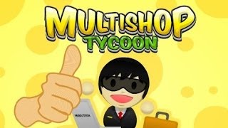 Free Game Tip - Multishop Tycoon