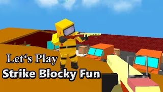 Let's Play: Strike Blocky Fun