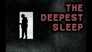 The Deepest Sleep