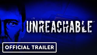 Unreachable - Release Date Trailer