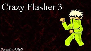 Crazy Flasher 3 #1 (Gameplay sin comentar).- DarthDarkHulk