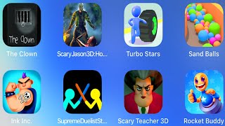 The Clown,Scary Jason,Turbo Stars,Sand Balls,InkInc,Supreme Duelist Stickman,Scary Teacher 3D,Buddy,