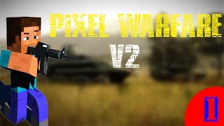 REGRESO VIOLENTO (ง ͠° ͟ل͜ ͡°)ง   - PIXEL WARFARE v2 ᕦ( ͡° ͜ʖ ͡°)ᕤ