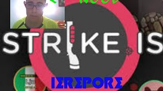 HA LLEGADO EL NOOB!! STRIKE.IS 2.0 IEREPORE