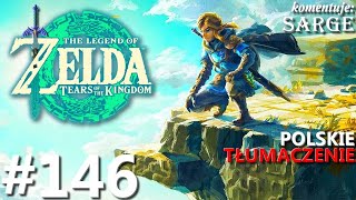 Zagrajmy w The Legend of Zelda: Tears of the Kingdom PL odc. 146 - Ogień i woda