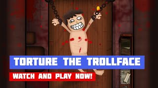 Torture the Trollface · Game · Gameplay