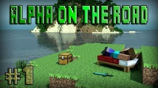 Nos las vemos en Minecraft - Alpha on the road #1