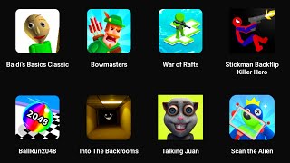 Baldis Basic Classic, Bowmasters, War Of Rafts, Scan The Alien, Ball Run 2048, Talking Juan