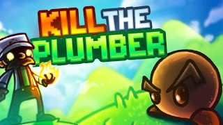 La MASACRE continua | Kill the Plumber #2