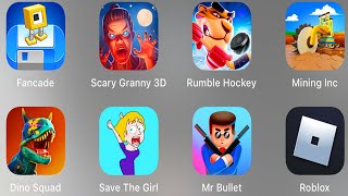 Dino Squad,Save The Girl,Roblox Ice Scream 3,Mr Bullet,Fancade,Scary Granny3D,Rumble Hockey