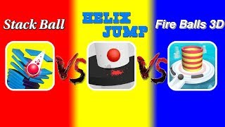 Helix Jump Vs Stack Ball Vs Fire Balls 3D | WHICH GAME IS THE BEST?