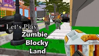 Let's Play: Zumbie Blocky Land (3D FPS multiplayer shooter)