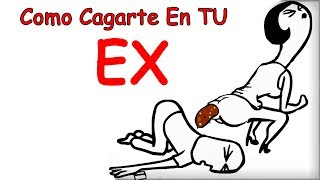 Whack Your Ex - Como Cagarte En Tu Ex