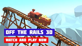 Off The Rails 3D · Game · Gameplay