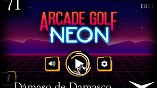 71.¿Hoyo en uno? (Arcade Golf Neon) // Gameplay Español