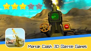 Mortar Clash 3D: Battle Games Walkthrough Top War - Army, Combat, Action Recommend index three stars