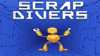 Scrap Divers Gameplay | This Game Is Cool!